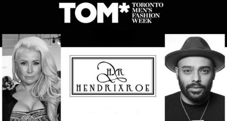 HENDRIXROE to Debut New Men’s Line at  TOM* Toronto Men’s Fashion Week