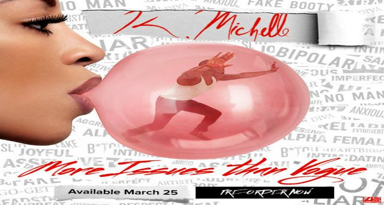 K. Michelle Announces March 25th Release of her Third Album, ‘More Issues Than Vogue’