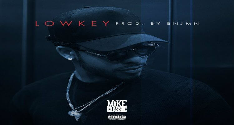 Mike Classic "Lowkey"