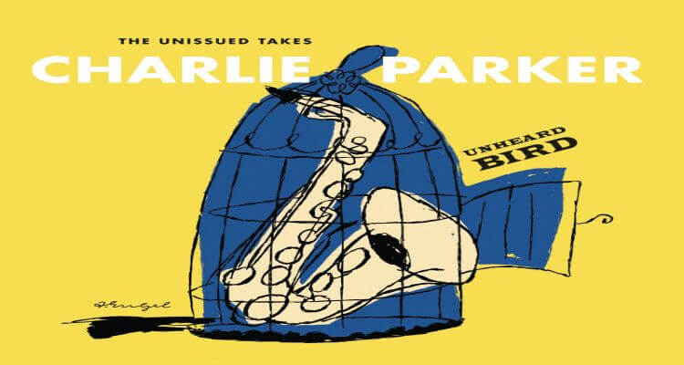 New Charlie Parker Sessions on 'Unheard Bird: The Unissued Takes'