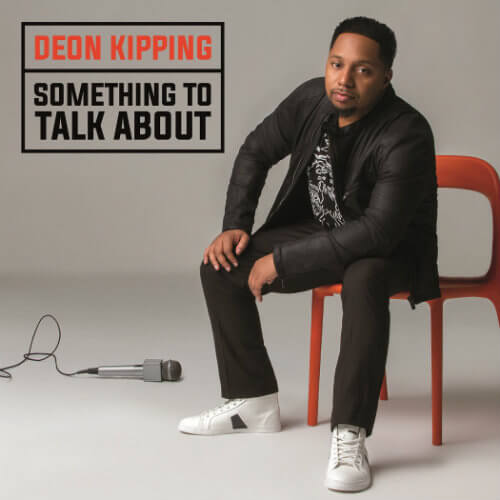 Deon Kipping's 'Something To Talk About' Available For Pre-Order