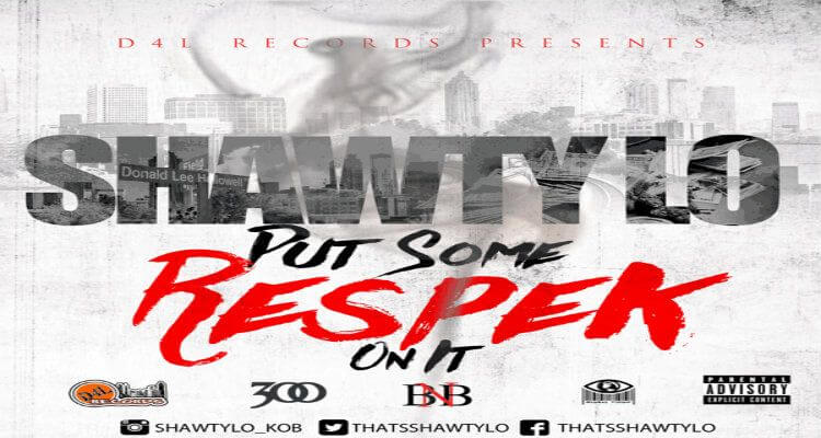 SHAWTY LO - RESPEK ON IT