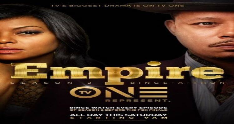 TV ONE Presents an EMPIRE Binge-A-Thon on Saturday, May 14