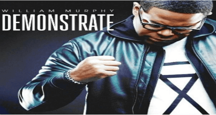 William Murphy's Fifth Album, 'DEMONSTRATE', Available for Pre-Order