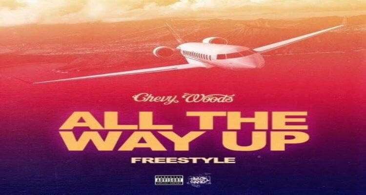 Chevy Woods - "All the Way Up" Freestyle