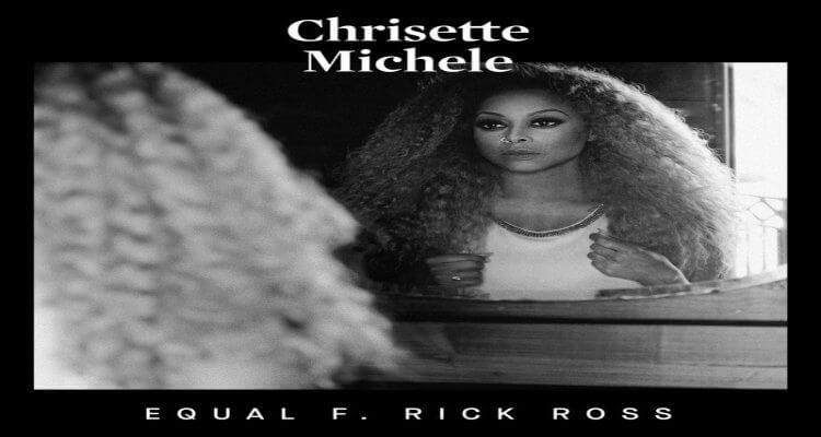 Chrisette Michele Featuring Rick Ross- Equal