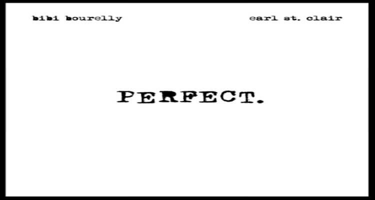 Bibi Bourelly, Earl St. Clair - Perfect