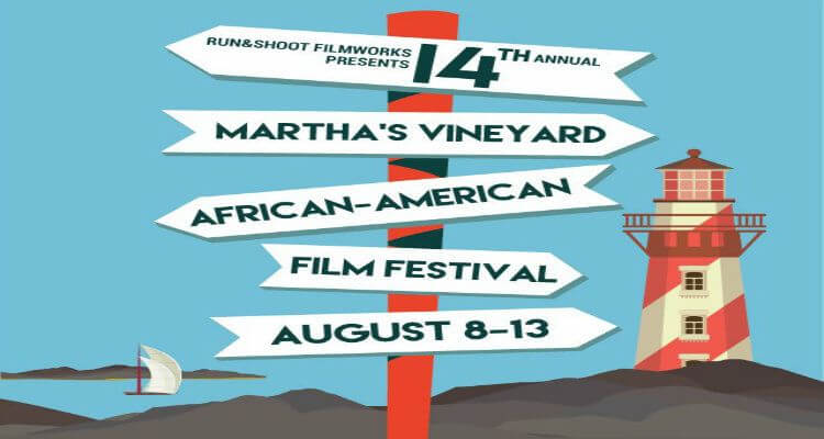 The 14th Annual Martha’s Vineyard African American Film Festival (MVAAFF)