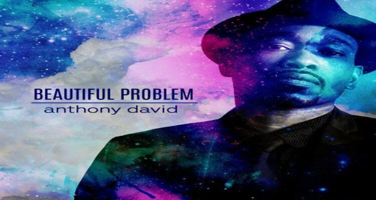 Anthony David - Beautiful Problem (feat. India Arie)