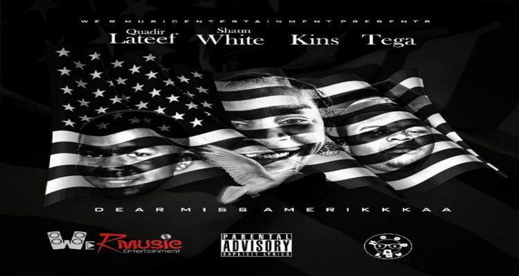 Dear Miss Amerikkkaa ft. Quadir Lateef, Shaun White, Kins, & Montega