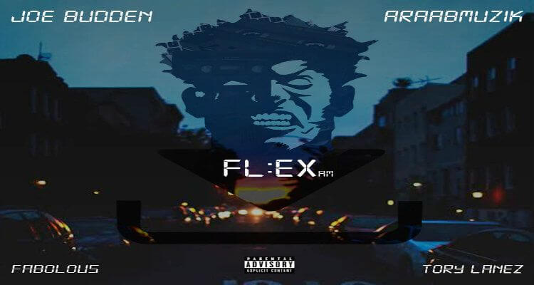 Joe Budden - Flex ft. Tory Lanez, Fabolous