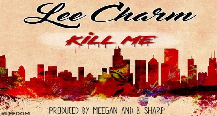 Lee Charm 'Kill Me'