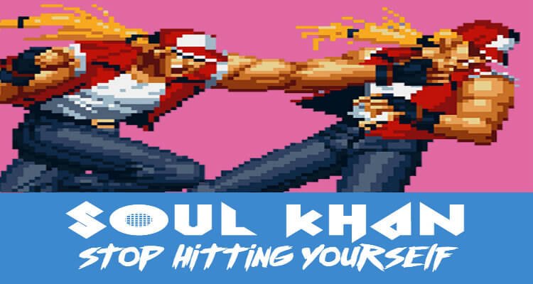 Soul Khan 'Stop Hitting Yourself' Feat. Illingsworth, Dom O Briggs, & F. Virtue