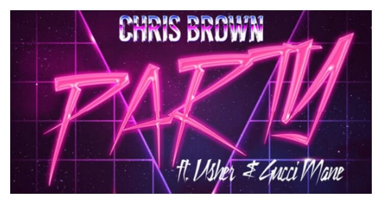 Chris Brown - Party ft. Gucci Mane, Usher