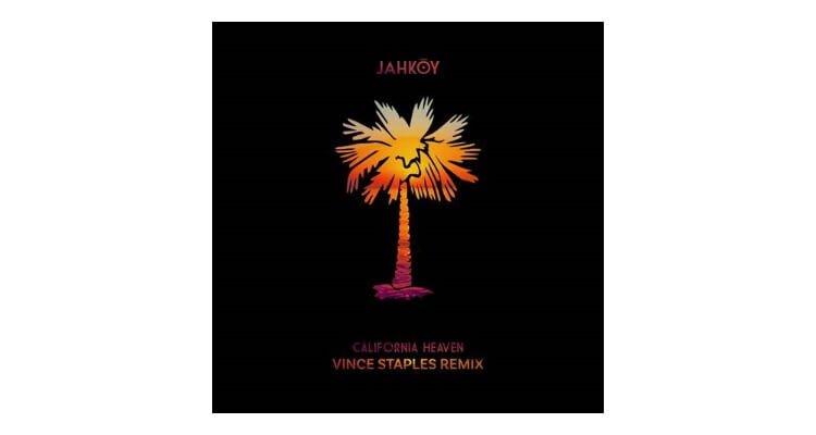 JAHKOY- California Heaven (Vince Staples Remix)