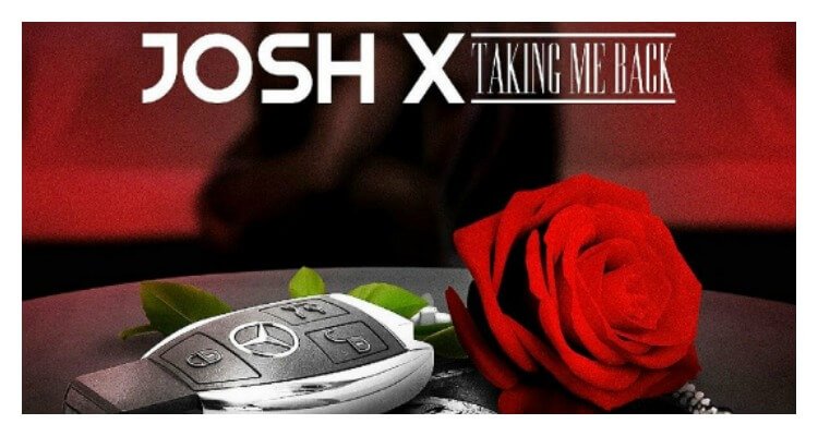 Josh X 'Taking Me Back'