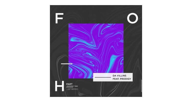 Da Villins feat. Prodigy of Mobb Deep 'FOH Pt 2 (J57 Remix)'