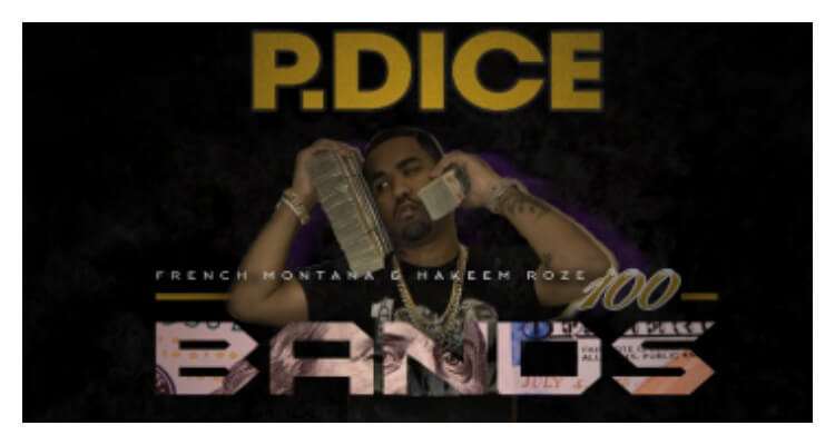 French Montana & P.Dice - '100 Bandz'