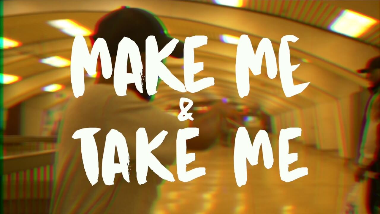 Caleborate - Make Me & Take Me