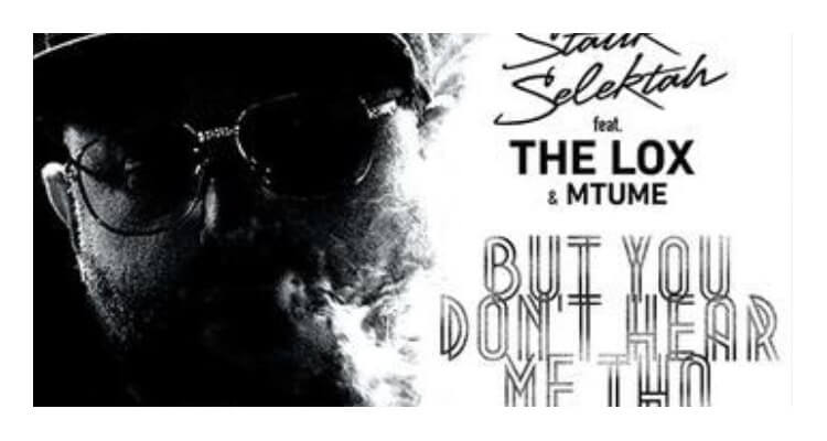 Statik Selektah 'But You Don't Hear Me Tho' feat. The LOX & Mtume