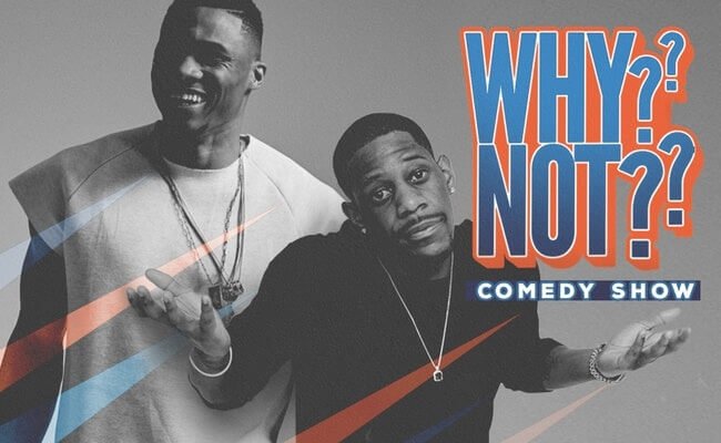 Russell Westbrook and Layups2Standup Presents the 'Why Not?? Comedy Show'
