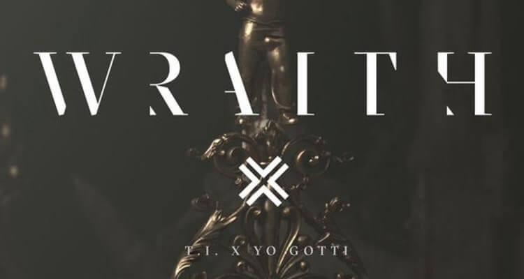 T.I. - Wraith ft. Yo Gotti