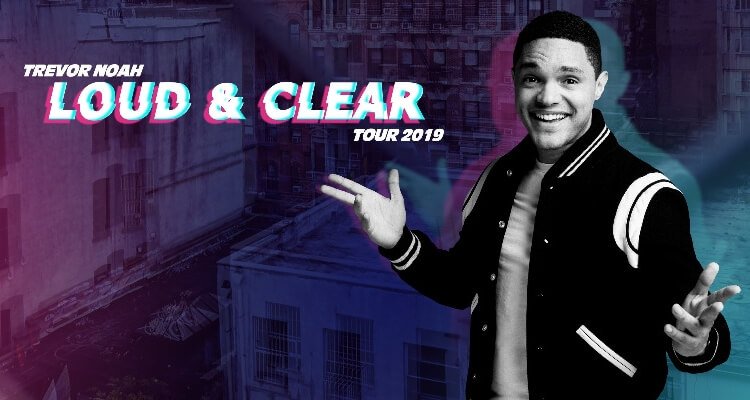 Trevor Noah Announces Loud & Clear Tour 2019