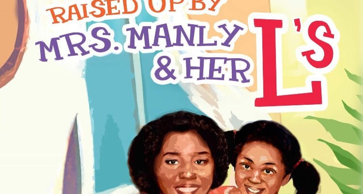 Sandra Evers-Manly Releases Book, 'Raised Up by Mrs. Manly & Her L's'