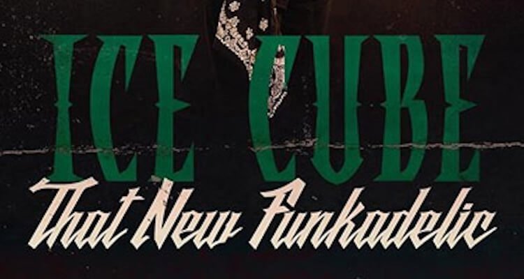 Ice Cube - That New Funkadelic