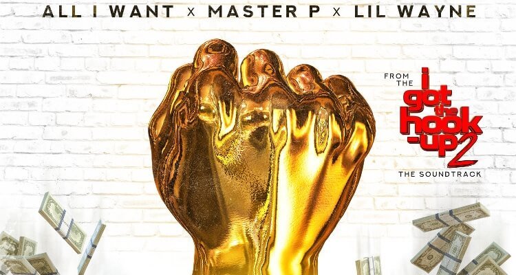 Master P and Lil Wayne 'All I Want'