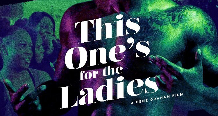 THIS ONE’S FOR THE LADIES in Theaters Spring 2019