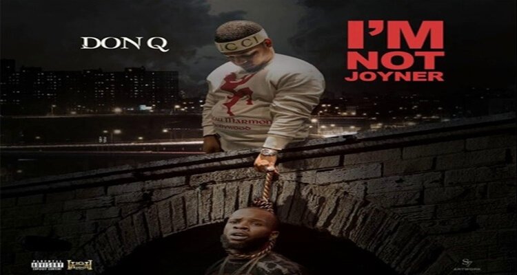 DON Q 'Im Not Joyner'