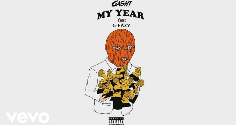 GASHI & G-Eazy 'MY YEAR'