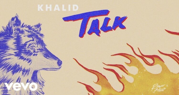 Khalid- Talk