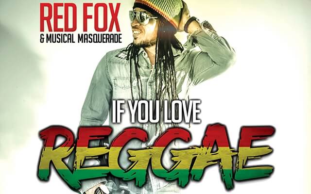 Red Fox & Musical Masquerade - If You Love Reggae