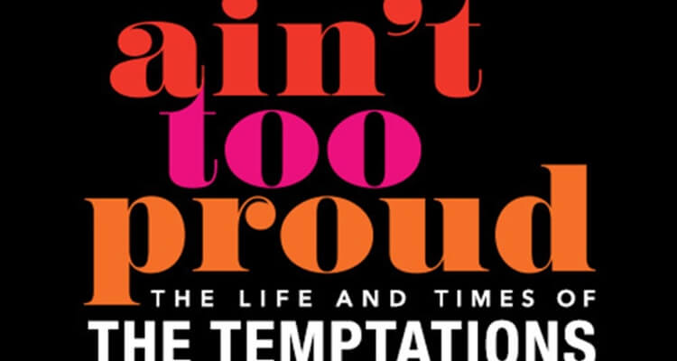 Ain’t Too Proud – The Life and Times of The Temptations Debuting on NBC, March 21st