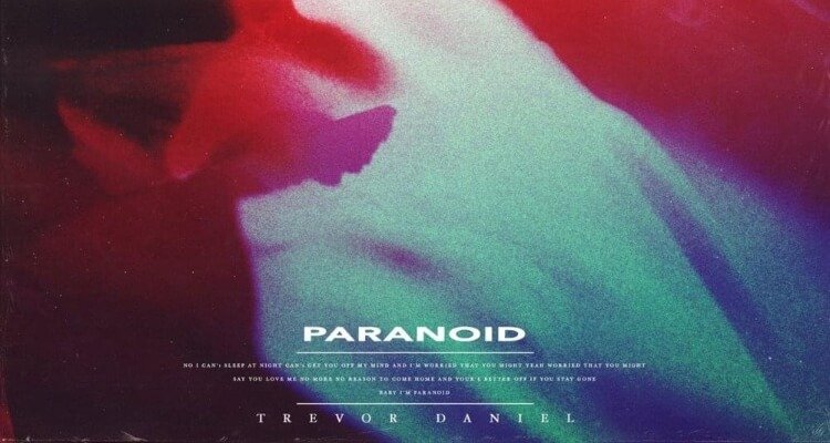 Trevor Daniel- Paranoid