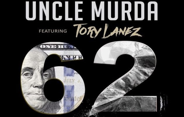 Uncle Murda - 62 ft. Tory Lanez