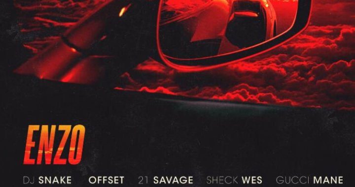 DJ Snake, Offset, 21 Savage, Sheck Wes & Gucci Mane - Enzo
