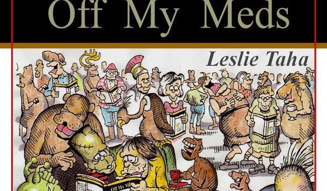 Leslie Taha is 'Off My Meds'