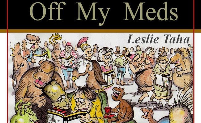 Leslie Taha is 'Off My Meds'