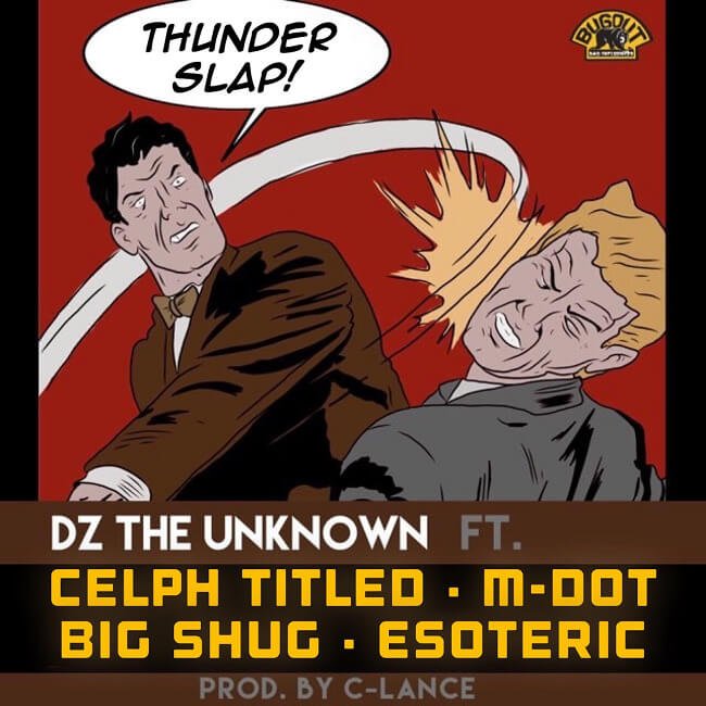 DZ The Unknown - Thunder Slap ft. Celph Titled, M-Dot, Esoteric & Big Shug