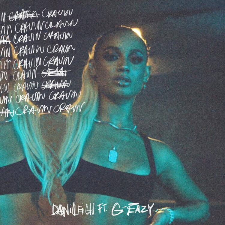 DaniLeigh - Cravin ft. G-Eazy