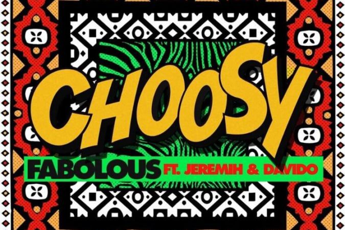 Fabolous - Choosy ft. Jeremih, Davido