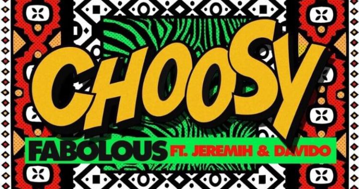 Fabolous - Choosy ft. Jeremih, Davido