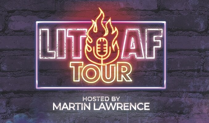 AEG Presents The LIT AF Tour Hosted by Martin Lawrence