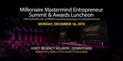 Millionaire Mastermind Academy Hosts First Annual 2019 Entrepreneur Summit, December 16th