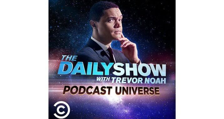 The Daily Show with Trevor Noah is Launching The Daily Show Podcast Universe