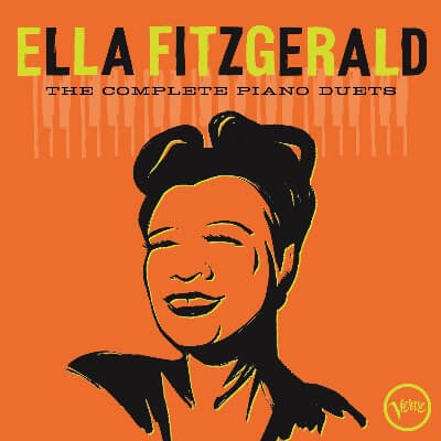 Ella Fitzgerald 'The Complete Piano Duets'