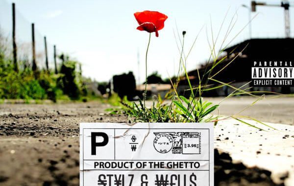 Stylz & Wells - Product of THE GHETTO ft. Nipsey Hussle, Rezee, Just Liv